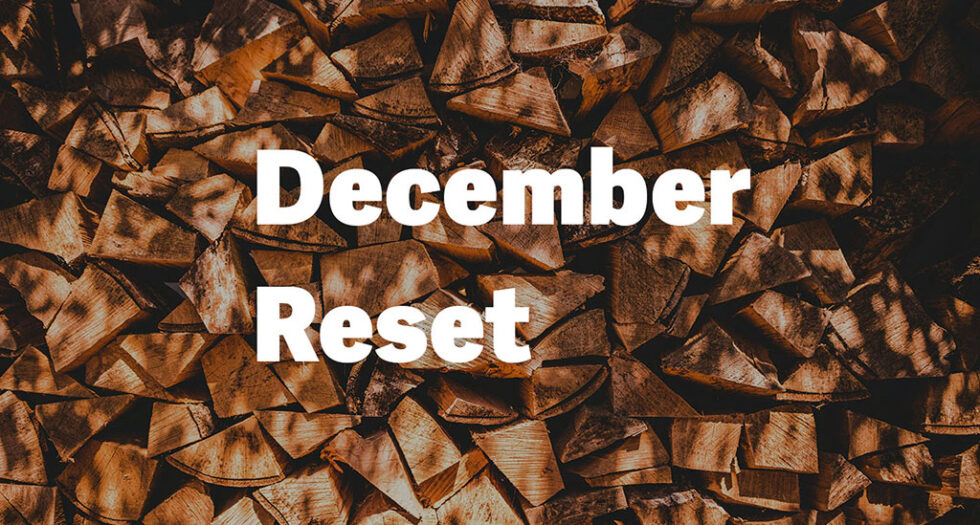 December Reset